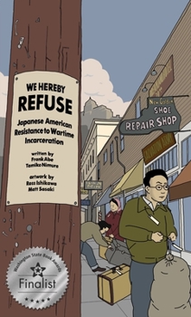 WE HEREBY REFUSE - Book  of the Japanese American Graphic Novels