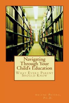 Paperback Navigating Through Your Child's Education: : What Every Parent Should Know Book