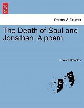 Paperback The Death of Saul and Jonathan. a Poem. Book