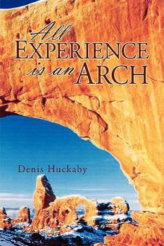 Paperback All Experience Is an Arch Book