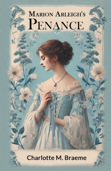 Marion Arleigh's Penance (Esprios Classics)