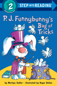 P.J. Funnybunny's Bag of Tricks (Step into Reading) - Book #11 of the P.J. Funnybunny
