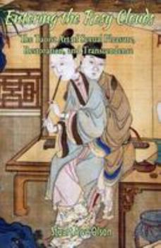Entering the Rosy Clouds: The Taoist Art of Sexual Pleasure, Restoration, and Transcendence