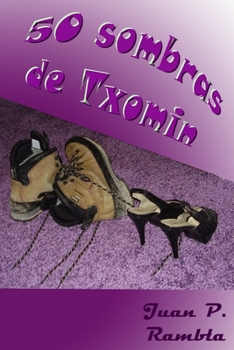 Paperback 50 sombras de Txomin [Spanish] Book