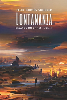 Paperback Lontananza: Relatos Insomnes, Vol. II [Spanish] Book