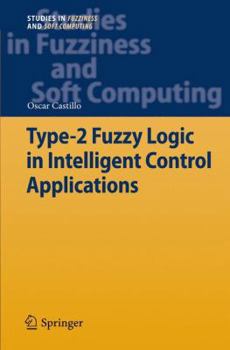 Paperback Type-2 Fuzzy Logic in Intelligent Control Applications Book