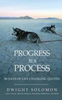 Paperback Progress Is A Process: 90 Days Of Life Changing Quotes Book