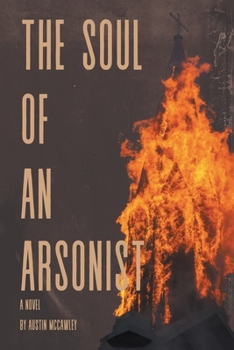 Paperback The Soul of an Arsonist Book