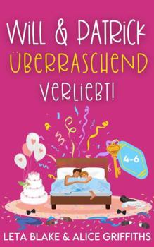 Paperback Überraschend … verliebt!: Will & Patrick (Will & Patrick (Deutsche Ausgabe)) (German Edition) [German] Book