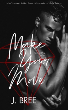 Make Your Move - Book #2 of the Hannaford Prep