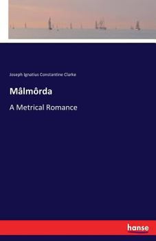 Paperback Mâlmôrda: A Metrical Romance Book