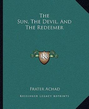 Paperback The Sun, The Devil, And The Redeemer Book