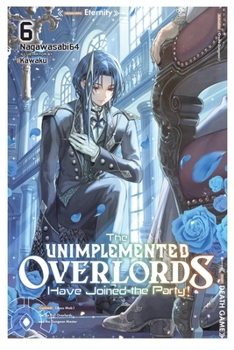 Paperback The Unimplemented Overlords Have Joined the Party!, Vol. 6 Book