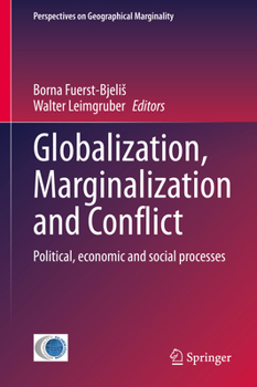 Hardcover Globalization, Marginalization and Conflict: Political, Economic and Social Processes Book