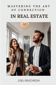 Paperback Mastering the Art of Connection in Real Estate Book