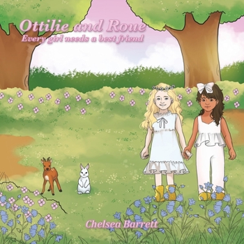 Paperback Ottilie and Roue: Every Girl Needs a Best Friend Book