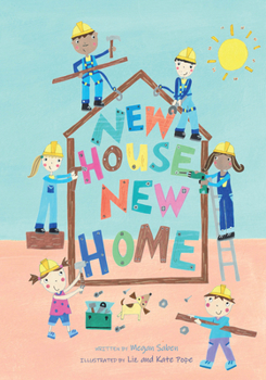 New House, New Home: A Picture Book About Building a House