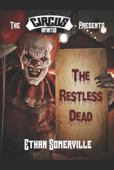 Paperback The Circus Infinitus - the Restless Dead Book