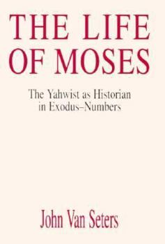 Hardcover The Life of Moses: The Yahwist as Historian in Exodus-Numbers Book