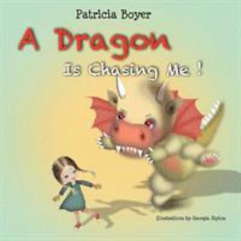 Paperback A Dragon Is Chasing Me! Book