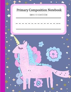 Unicorn Dreams: K-2 Primary Composition Notebook For Girls / Story Journal With Picture Space And Dashed Midline, Ideal For Kindergarten And Early Childhood