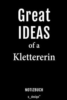 Notizbuch für Kletterer / Klettererin: Originelle Geschenk-Idee [120 Seiten liniertes blanko Papier] (German Edition)