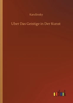 Paperback Uber Das Geistige in Der Kunst [German] Book