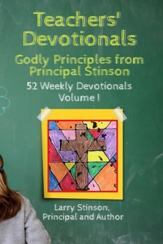 Paperback Teachers' Devotional: Godly Principles from Principal Stinson Book