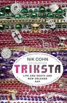 Paperback Triksta: Life and Death and New Orleans Rap Book