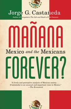 Paperback Manana Forever?: Mexico and the Mexicans Book