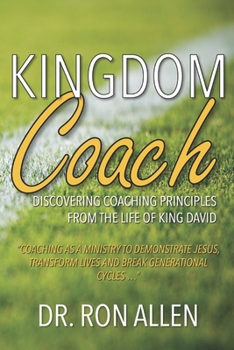 Paperback Kingdom Coach: Discovering Coaching Principles from the Life of King David Book