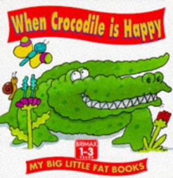 Paperback When Crocodile is Happy Book