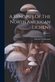 Paperback A Synopsis Of The North American Lichens; Volume 1 Book