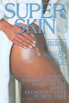Paperback Super Skin: A Leading Dermatologist's Guide to the Latest Breakthroughs in Skin Care Book