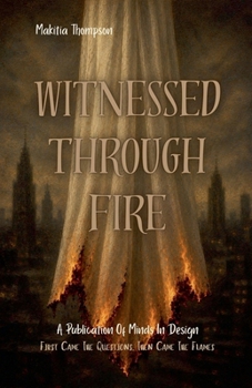 Witnessed Through Fire