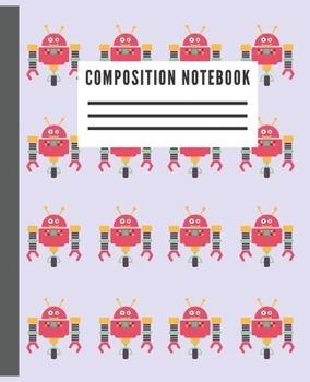 Paperback Wide Ruled Composition Notebook: Cute Robot Notebook Book