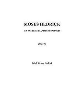 Paperback Moses Hedrick His Ancestors and Descendants 1750-1973 Book