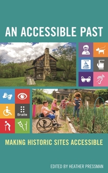 Paperback An Accessible Past: Making Historic Sites Accessible Book
