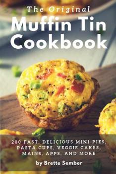 Paperback The Original Muffin Tin Cookbook Book