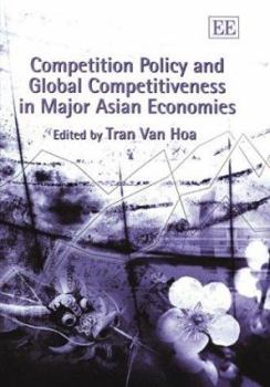 Hardcover Competition Policy and Global Competitiveness in Major Asian Economies Book