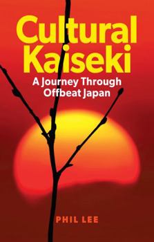 Paperback Cultural Kaiseki: A Journey Through Offbeat Japan Book