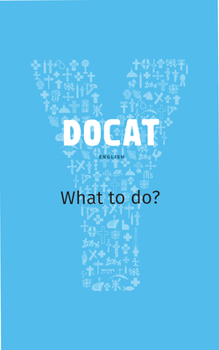 Docat: What to Do - Book  of the YOUCAT
