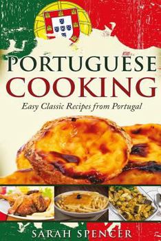 Paperback Portuguese Cooking ***Black and White Edition***: Easy Classic Recipes from Portugal Book