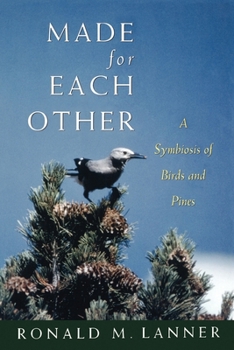 Paperback Made for Each Other: A Symbiosis of Birds and Pines Book