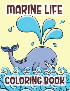 Paperback Marine Life Coloring Book: Sea Life And Animals Of The Deep Ocean [Large Print] Book