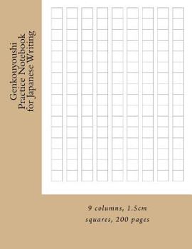 Paperback Genkouyoushi Practice Notebook for Japanese Writing: 9 columns, 1.5cm squares, 200 pages Book