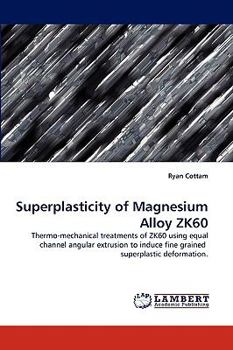 Paperback Superplasticity of Magnesium Alloy Zk60 Book