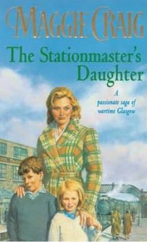 The Stationmaster's Daughter - Book #3 of the Glasgow & Clydebank Sagas