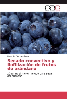 Paperback Secado convectivo y liofilización de frutos de arándano [Spanish] Book