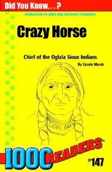 Crazy Horse: Chief of the Oglala Sioux Indians (147) (1000 Readers)